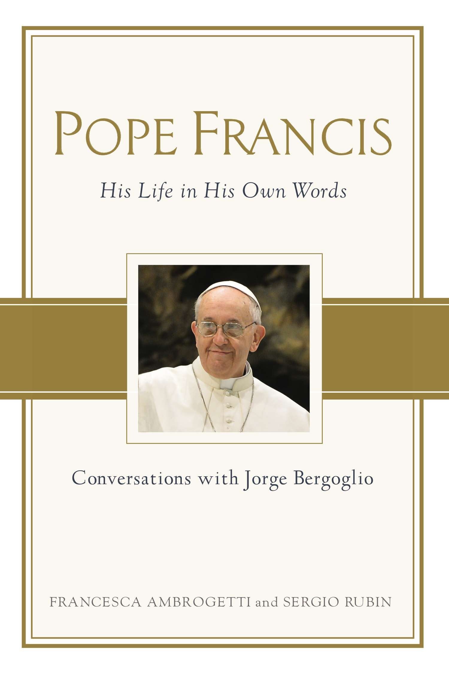 Pope Francis - Conversations with Jorge Bergoglio: His Life in His Own Words