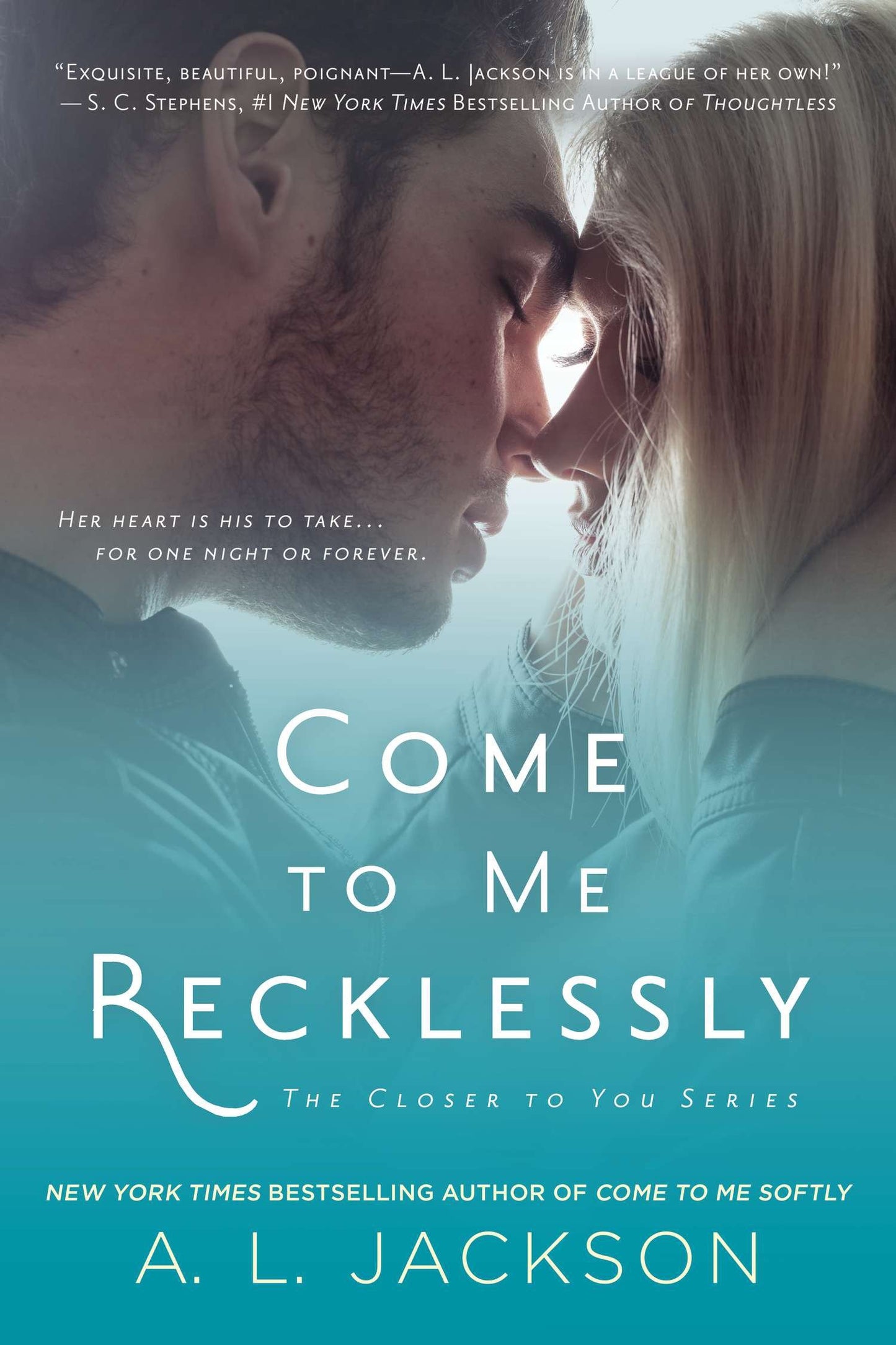 Come to Me Recklessly (Closer to You) (Book:3)