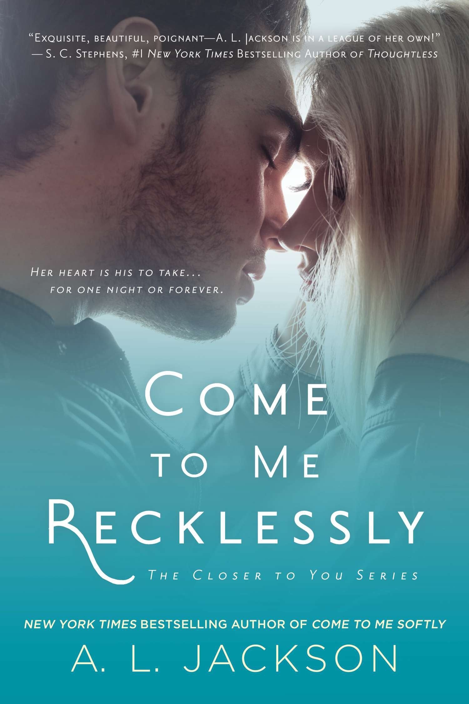 Come to Me Recklessly (Closer to You) (Book:3)