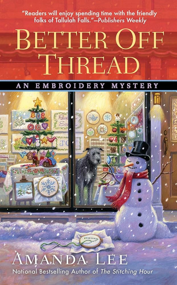 Better Off Thread (Embroidery Mystery) by Amanda Lee