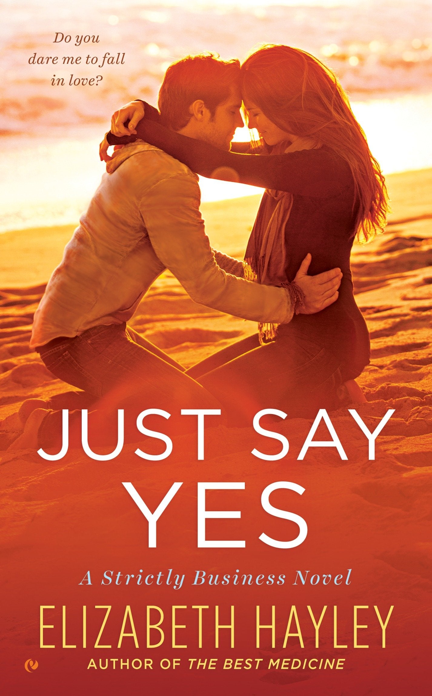 Just Say Yes (A Strictly Business Novel) (Book:2)