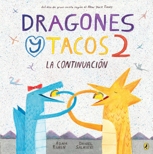 Dragones y tacos 2: La continuaci�n, Dragones y tacos 2