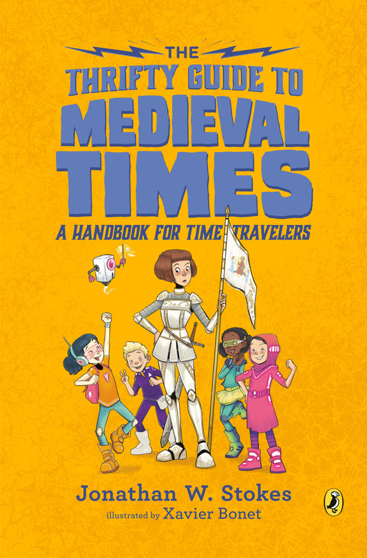 The Thrifty Guide to Medieval Times - A Handbook for Time Travelers (The Thrifty Guides)