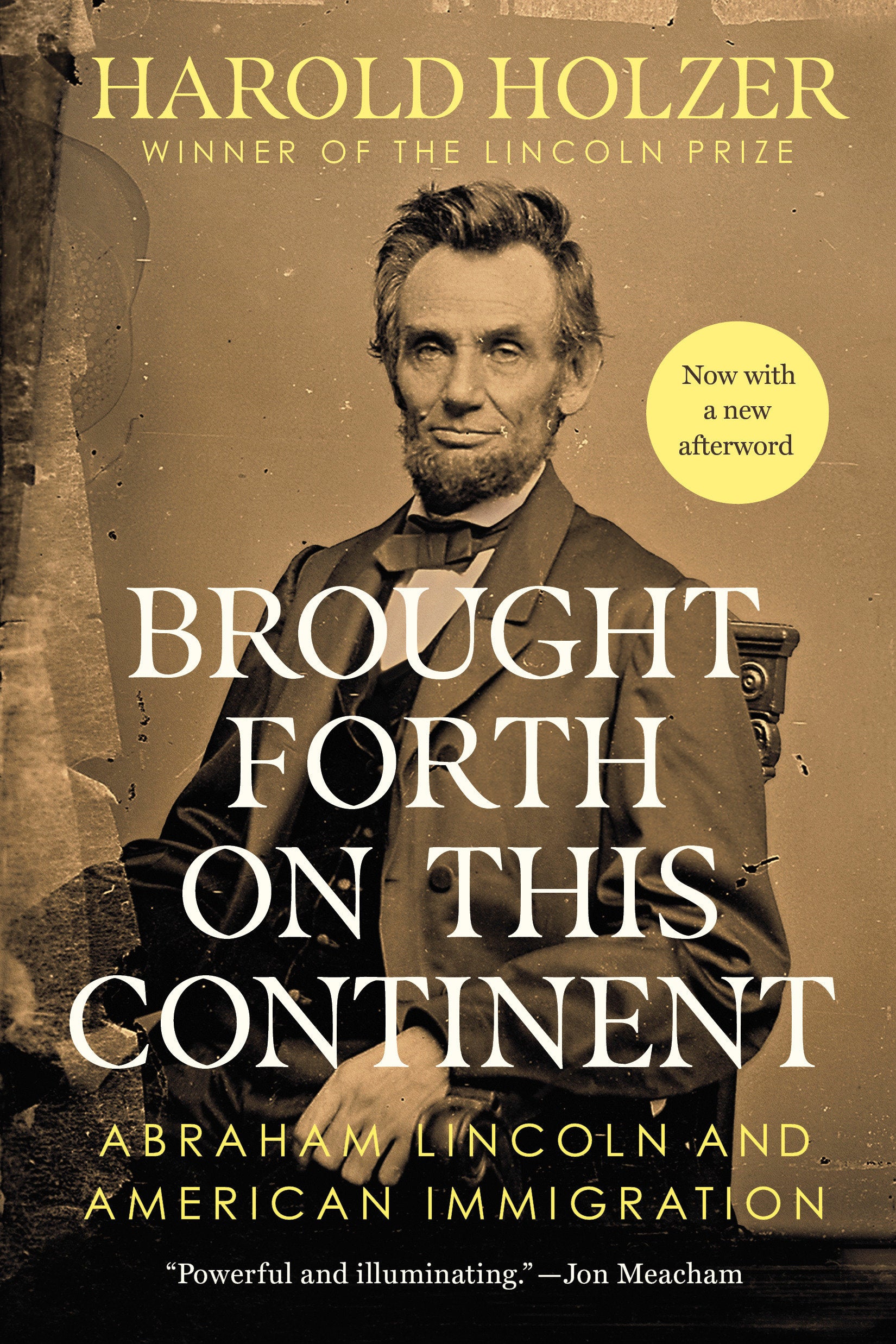 Brought Forth on This Continent - Abraham Lincoln and American Immigration