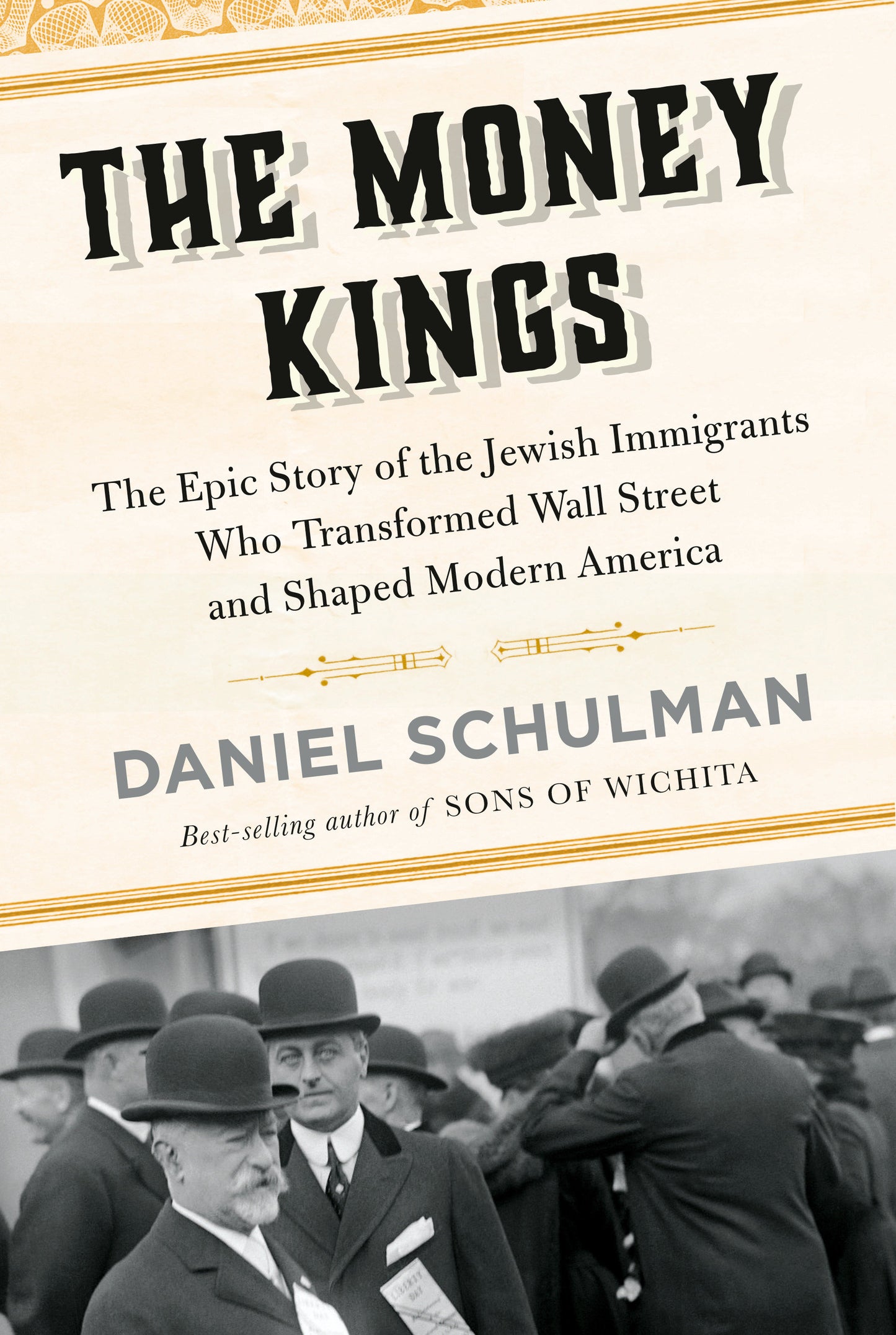 The Money Kings - The Epic Story of the Jewish Immigrants Who Transformed Wall Street and Shaped Modern America