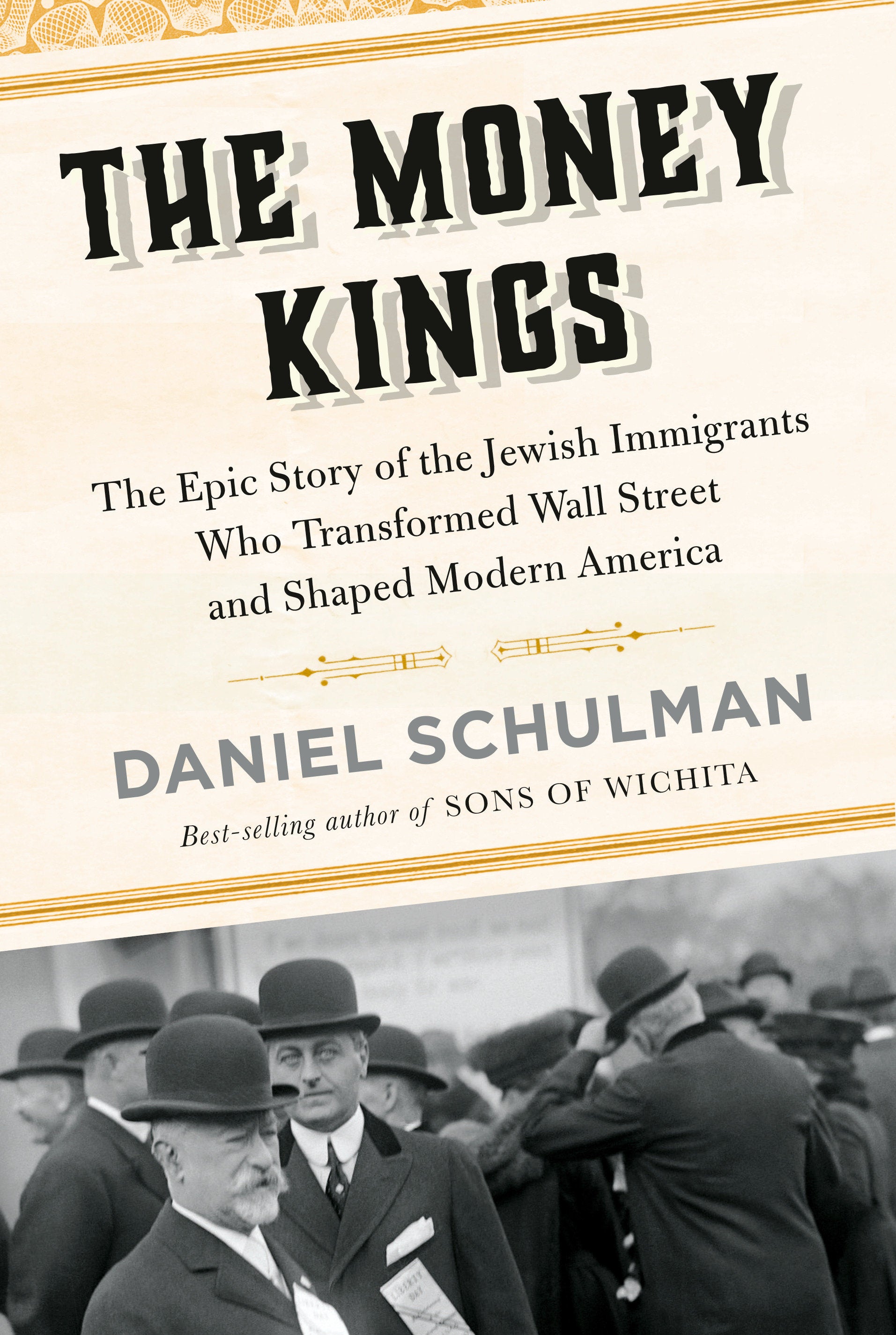 The Money Kings - The Epic Story of the Jewish Immigrants Who Transformed Wall Street and Shaped Modern America
