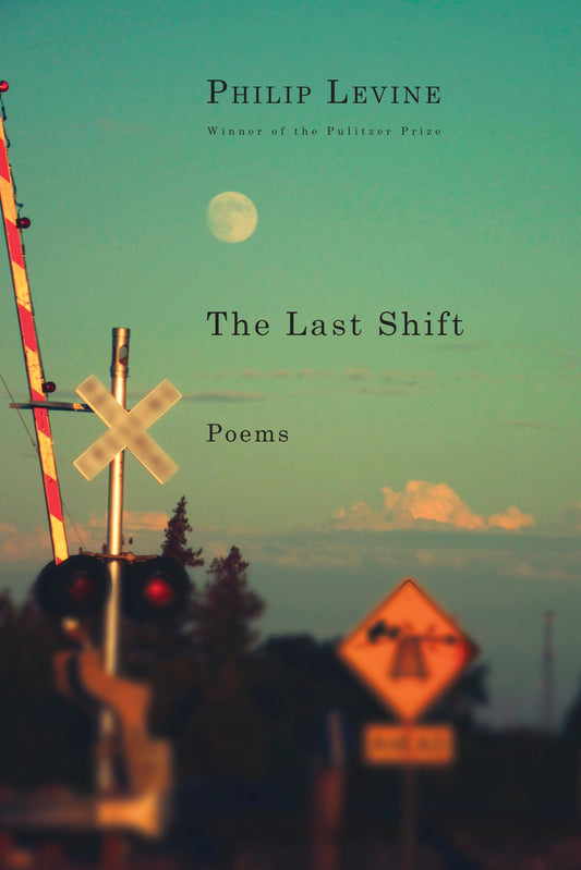 The Last Shift - Poems