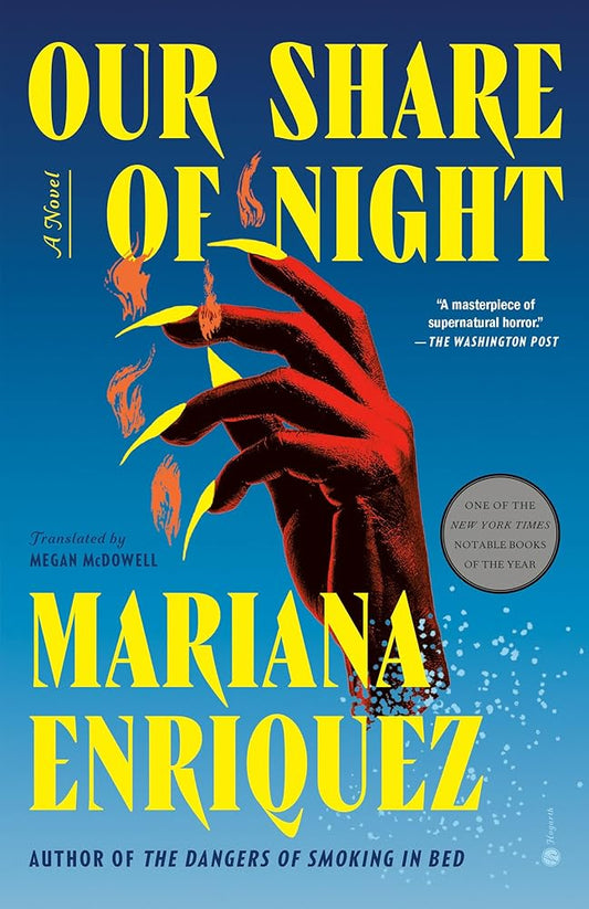 Our Share of Night: A Novel by Mariana Enriquez, Pablo Gerardo Camacho, Megan McDowell