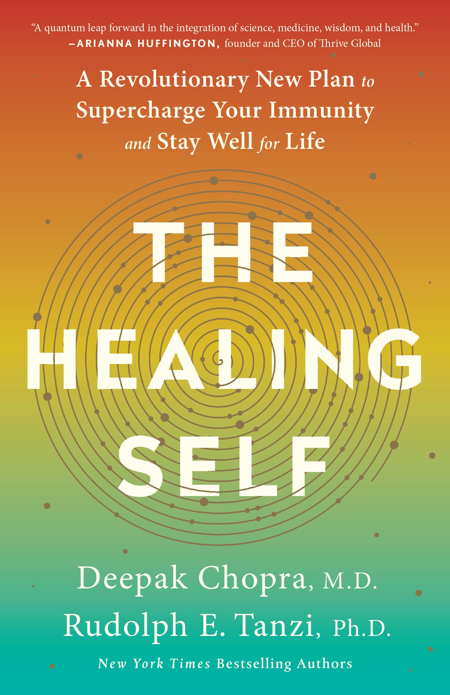 The Healing Self - A Revolutionary New Plan to Supercharge Your Immunity and Stay Well for Life: A Longevity Book