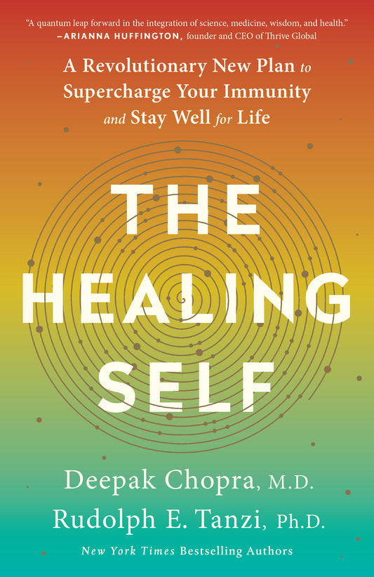 The Healing Self - A Revolutionary New Plan to Supercharge Your Immunity and Stay Well for Life: A Longevity Book