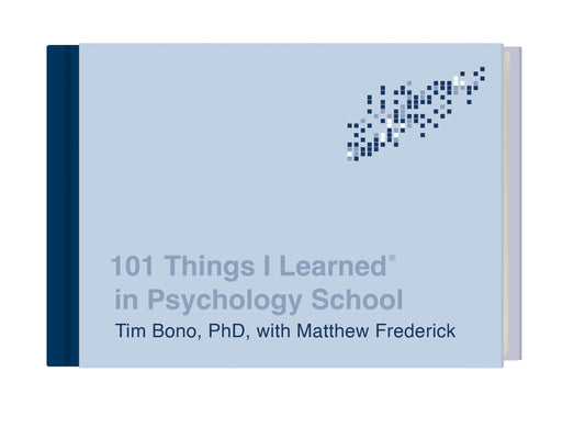 101 Things I Learned� in Psychology School (101 Things I Learned)