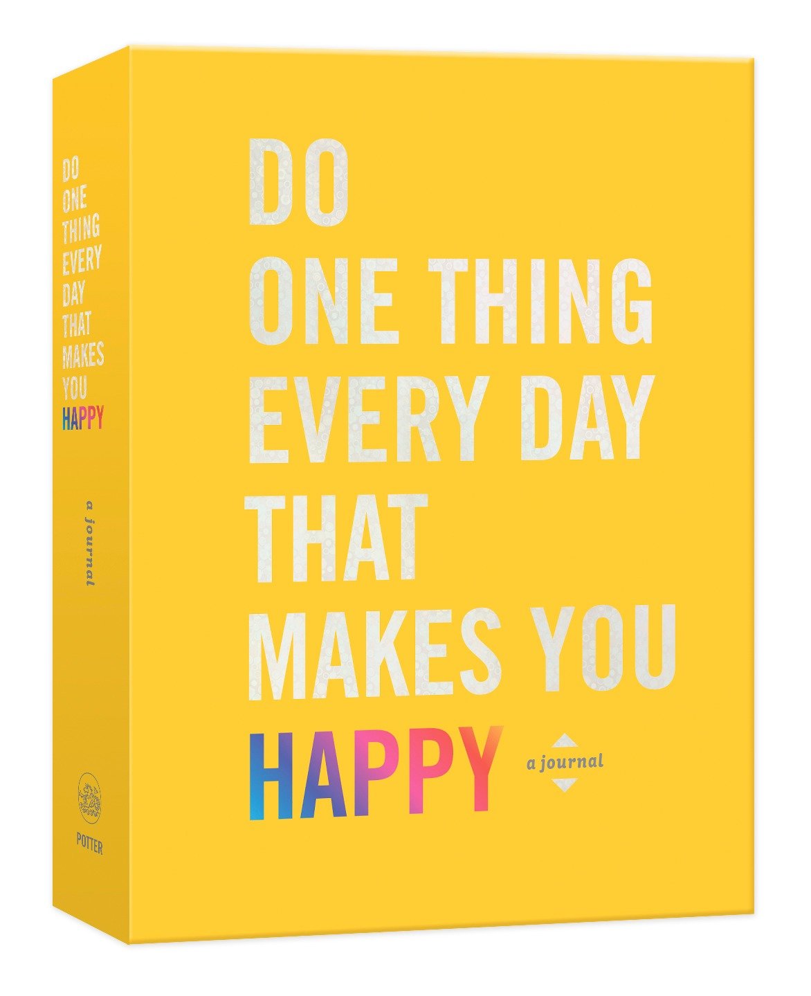 Do One Thing Every Day That Makes You Happy - A Journal (Do One Thing Every Day Journals)