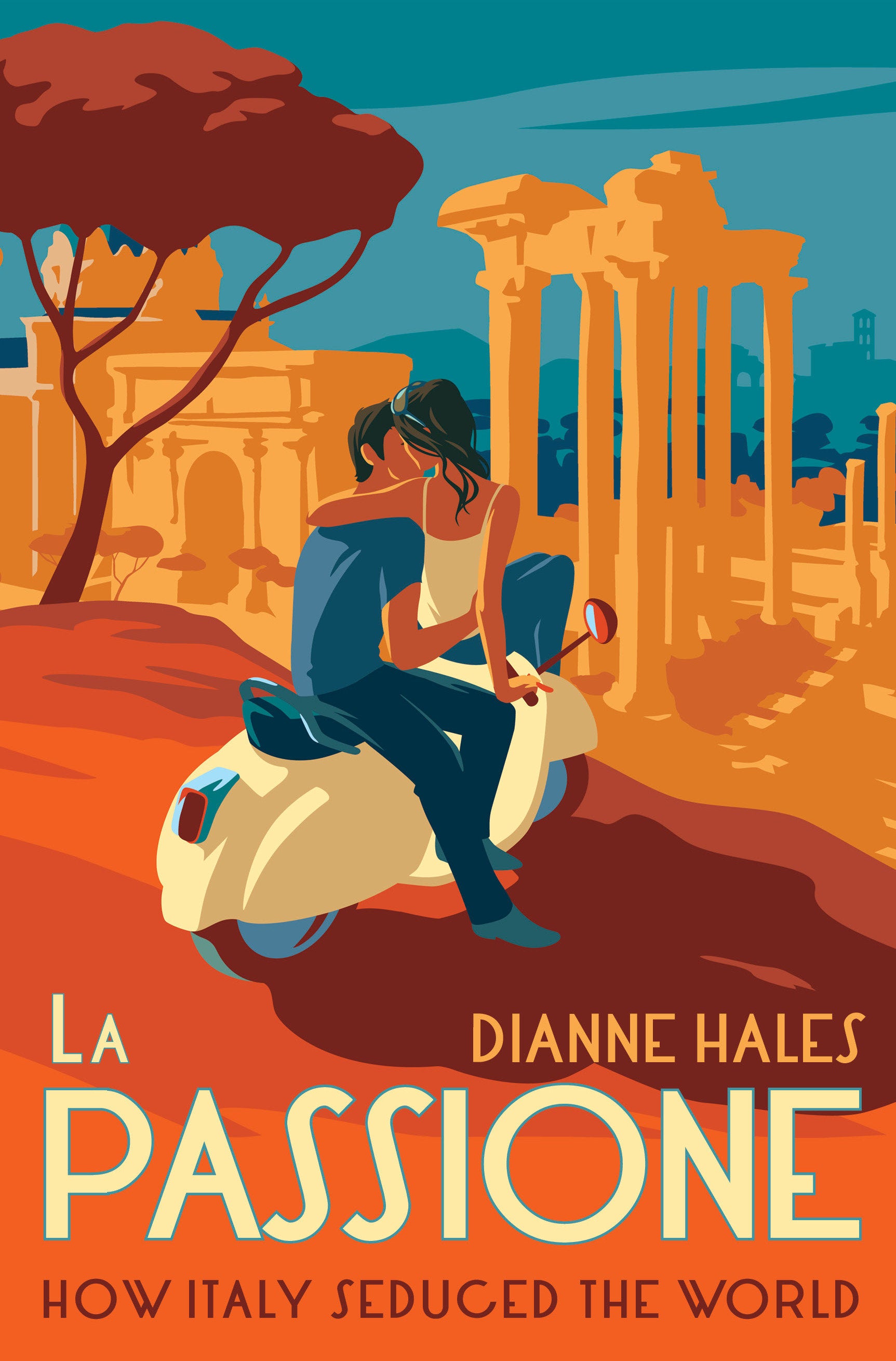 La Passione - How Italy Seduced the World