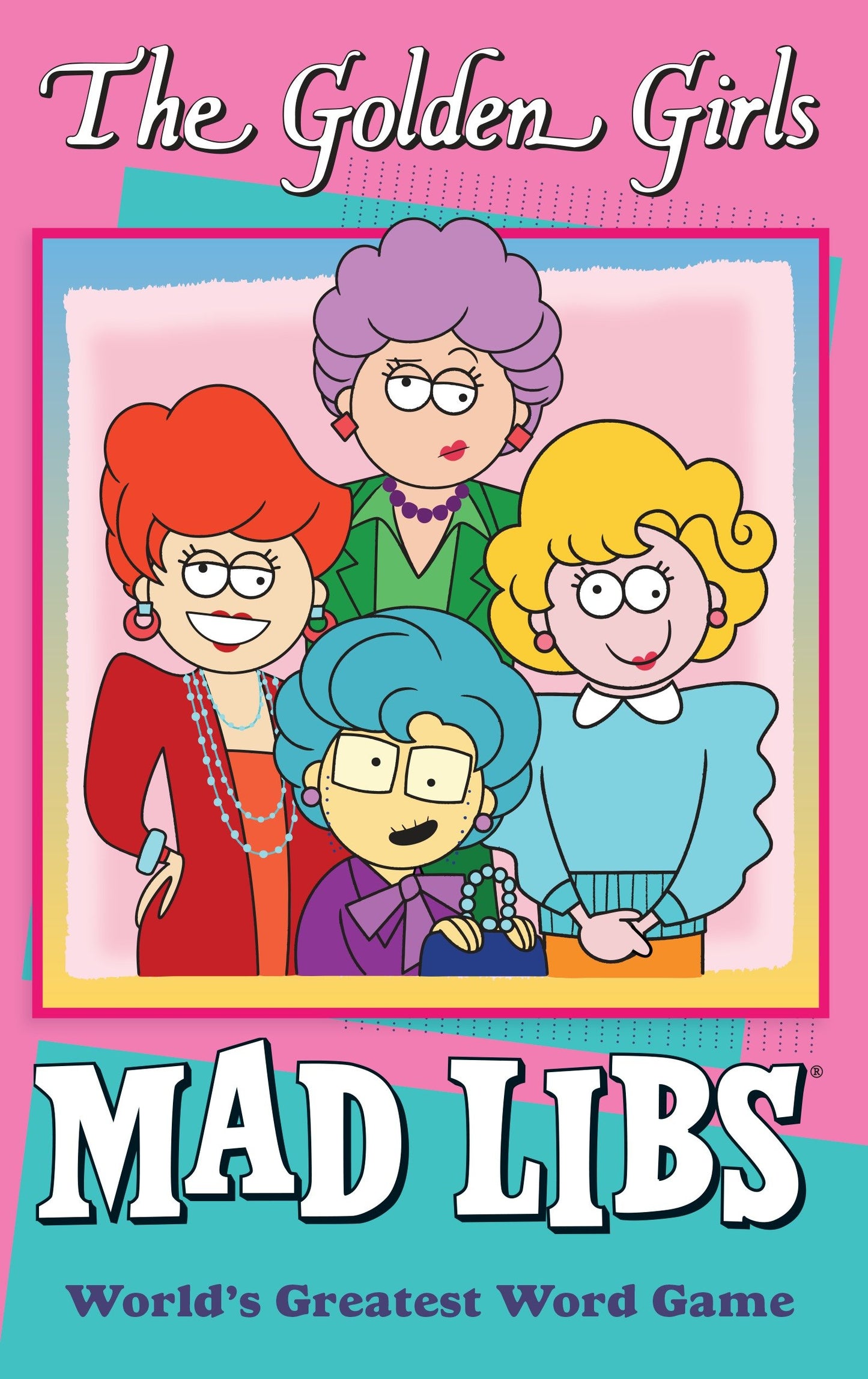 The Golden Girls Mad Libs - World's Greatest Word Game (The Golden Girls)