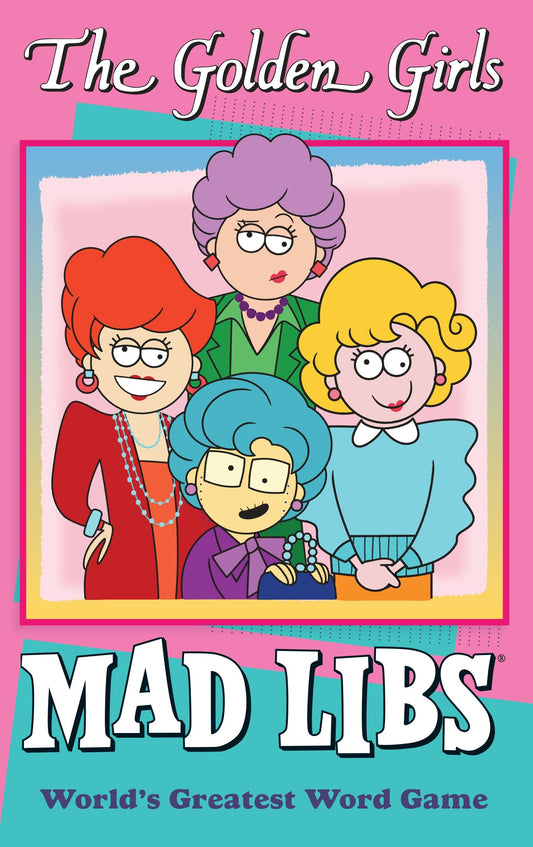 The Golden Girls Mad Libs - World's Greatest Word Game (The Golden Girls)