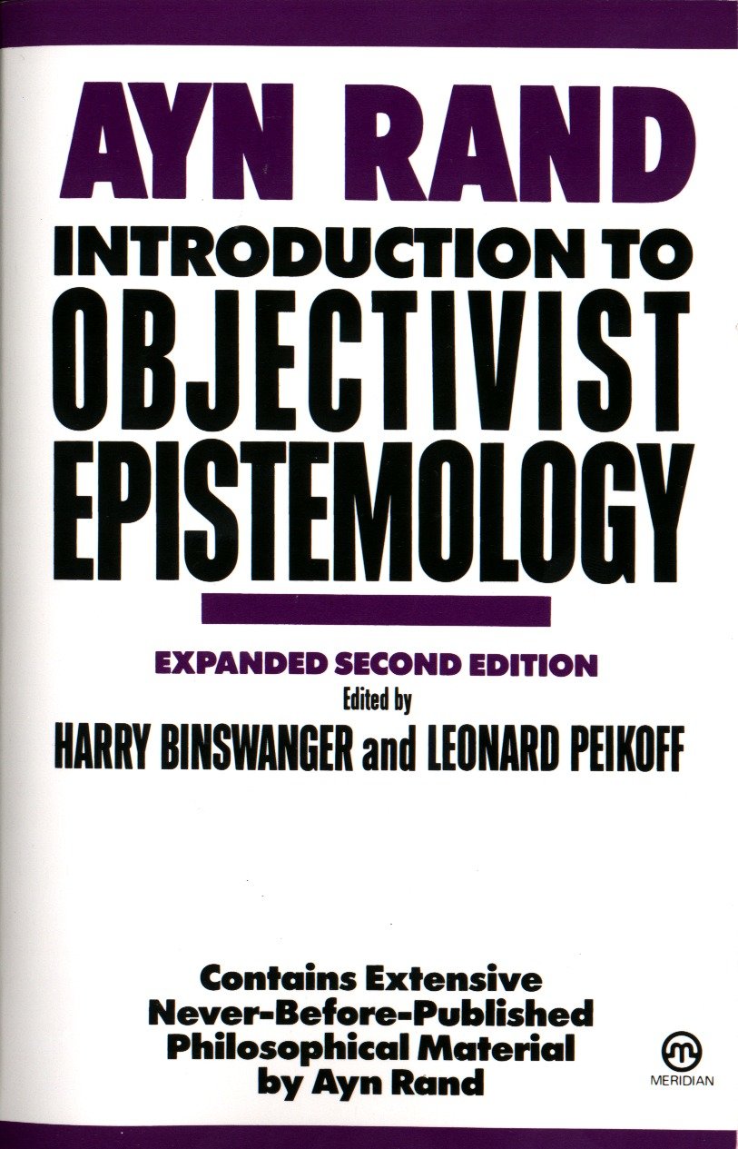 Introduction to Objectivist Epistemology - Expanded Second Edition