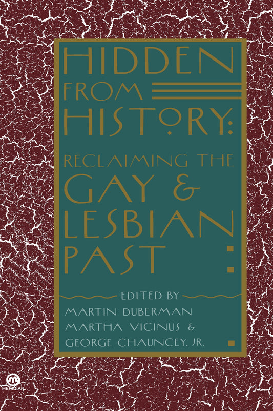 Hidden from History - Reclaiming the Gay and Lesbian Past