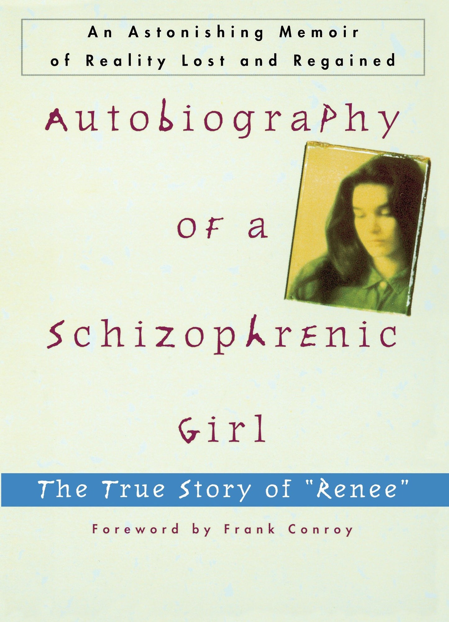 Autobiography of a Schizophrenic Girl - The True Story of "Renee"