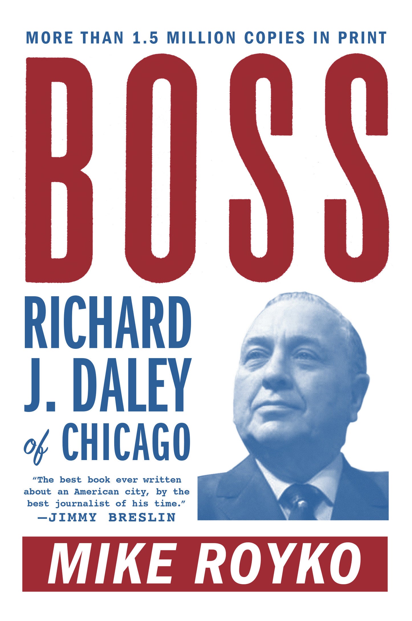 Boss - Richard J. Daley of Chicago