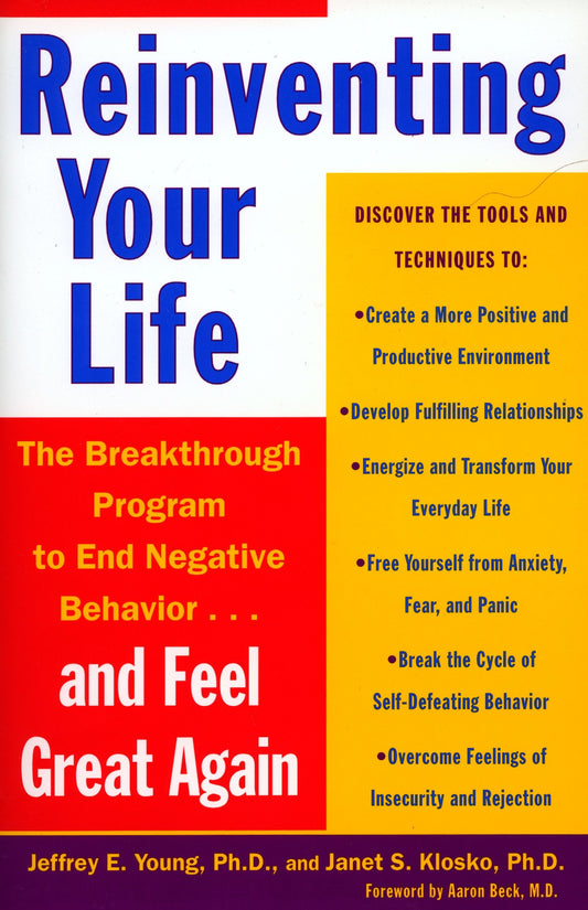 Reinventing Your Life - The Breakthough Program to End Negative Behavior...and FeelGreat Again