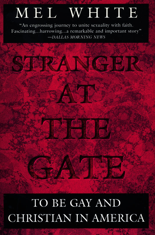 Stranger at the Gate - To Be Gay and Christian in America