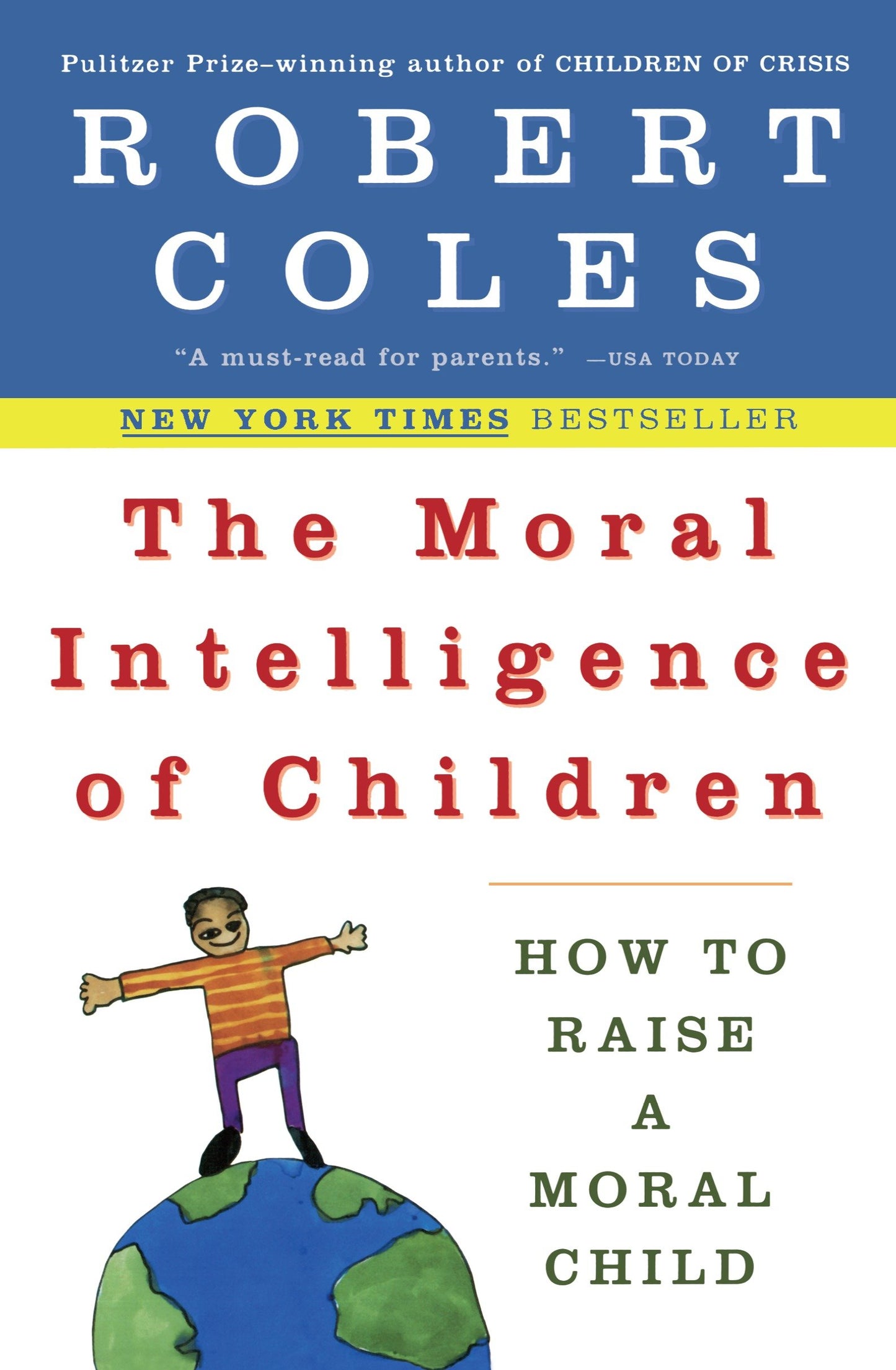 The Moral Intelligence of Children - How to Raise a Moral Child