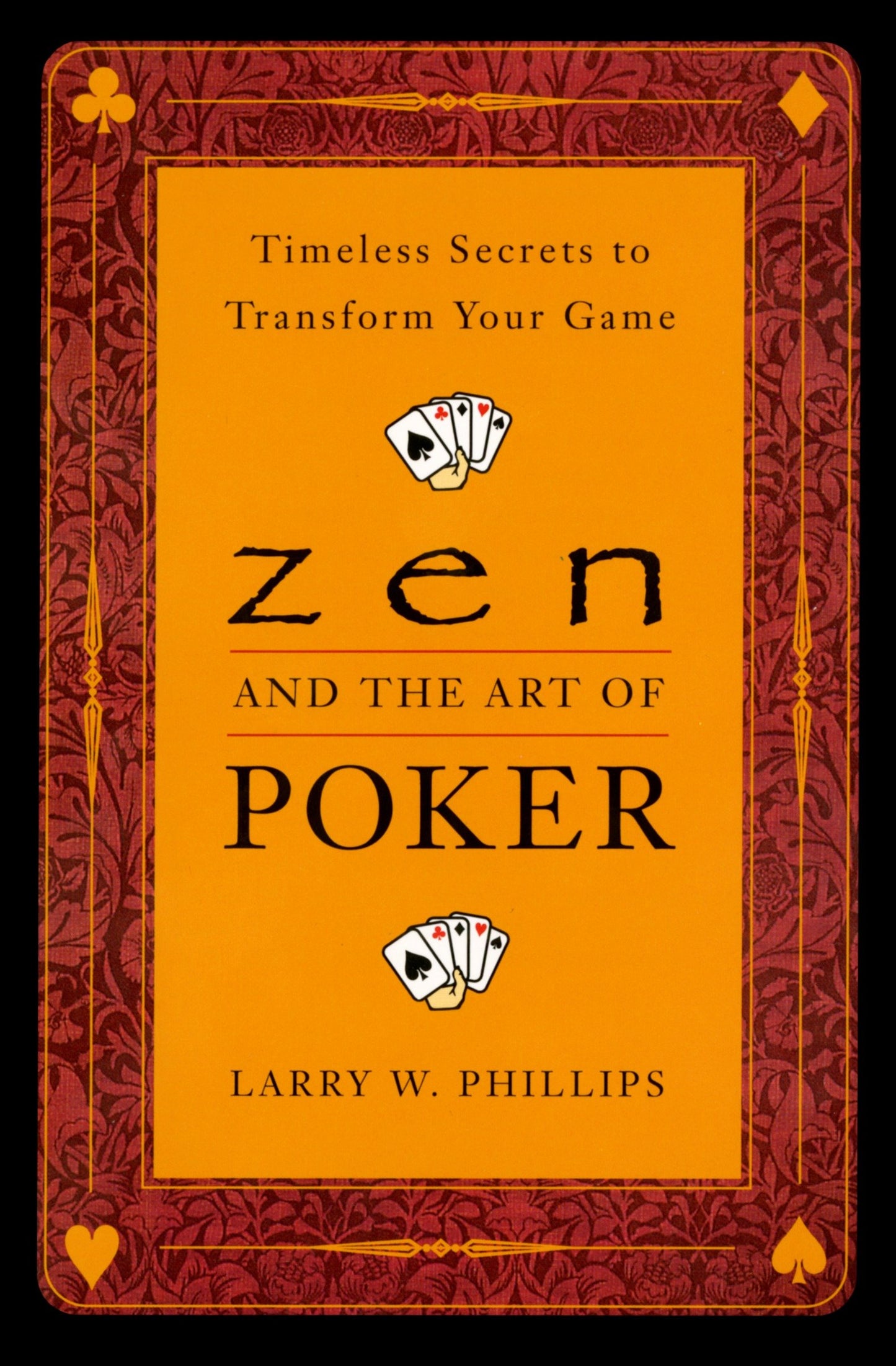 Zen and the Art of Poker - Timeless Secrets to Transform Your Game