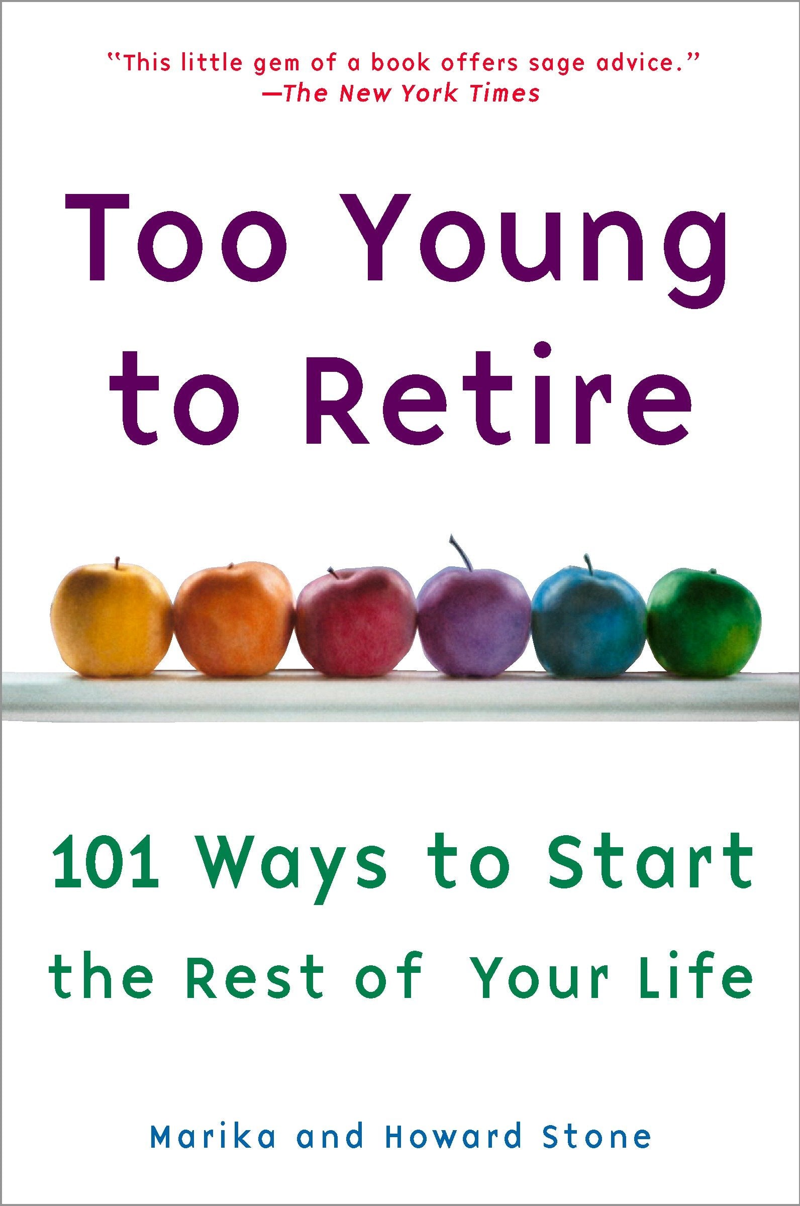 Too Young to Retire - An Off-The Road Map to the Rest of Your Life