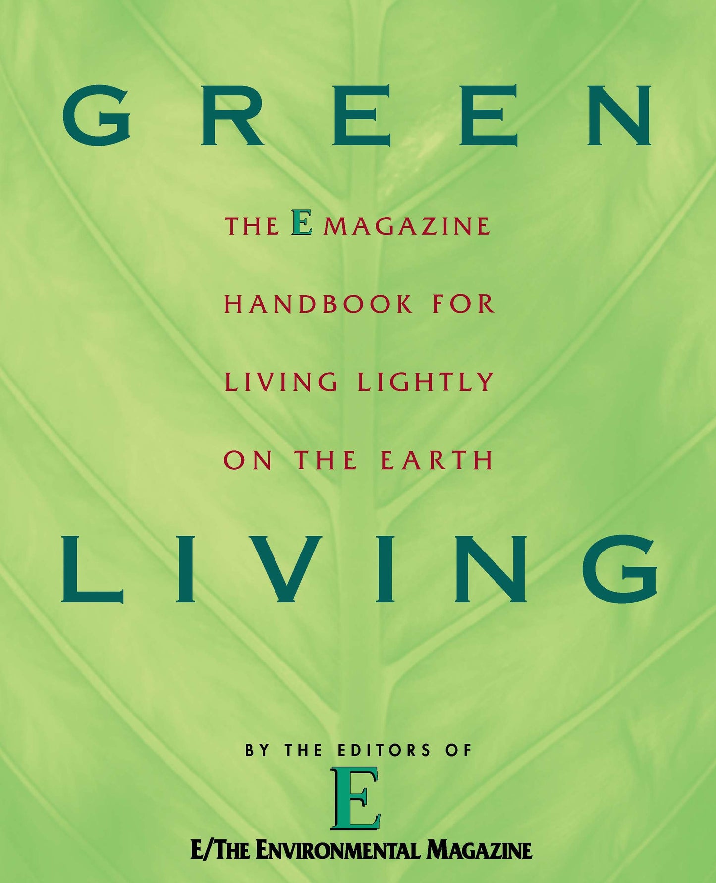 Green Living - The E Magazine Handbook for Living Lightly on the Earth