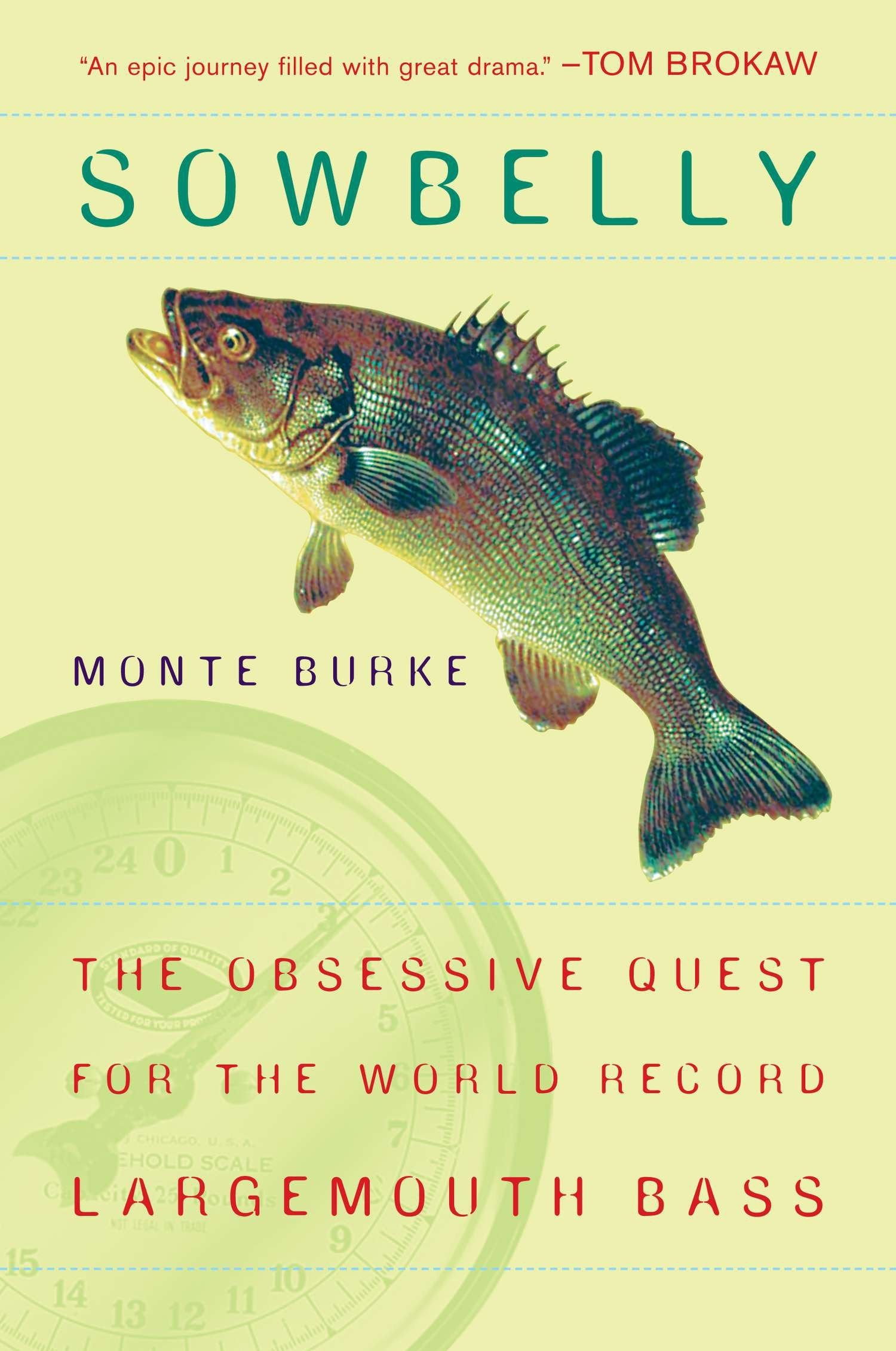 Sowbelly - The Obsessive Quest for the World-Record Largemouth Bass