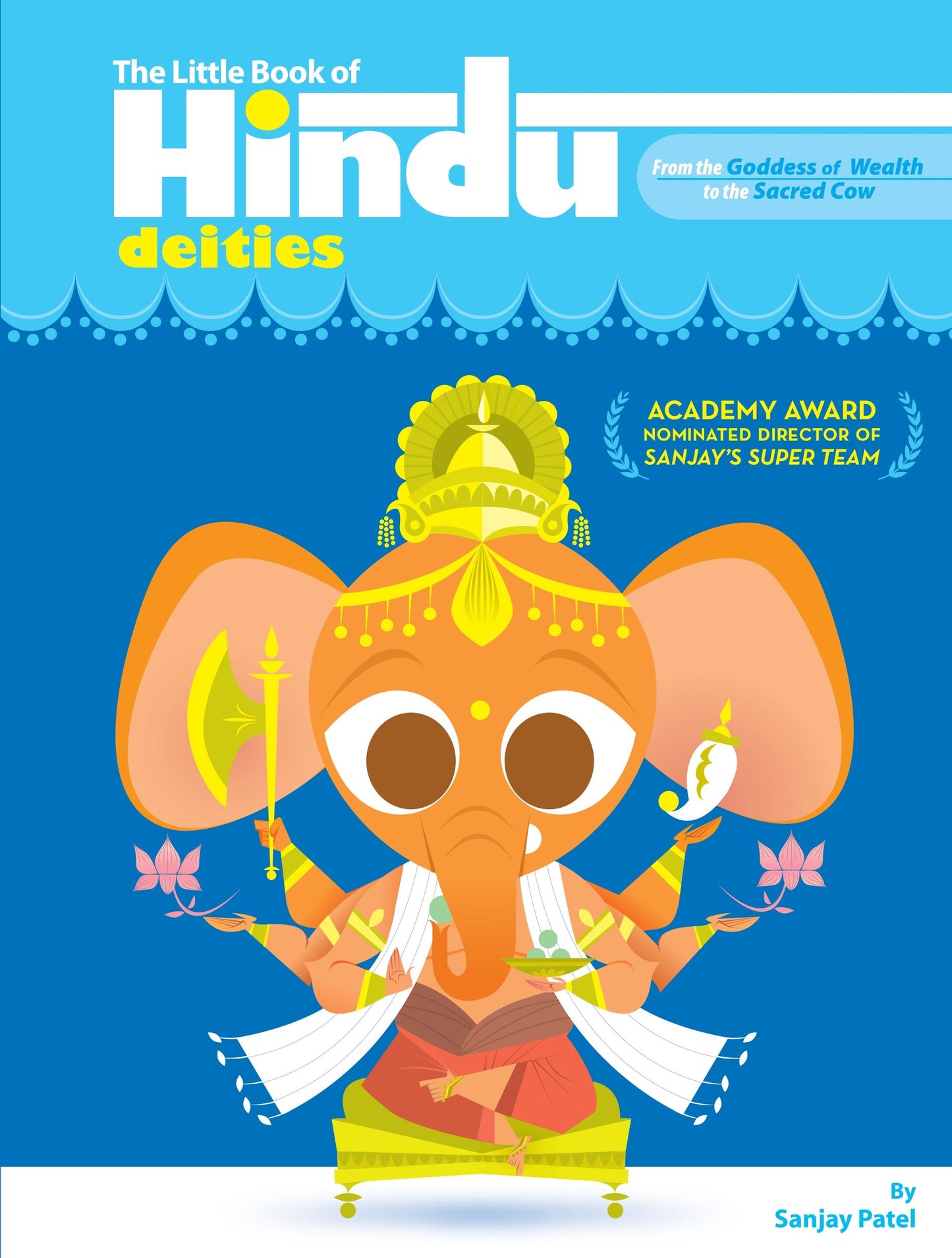 The Little Book of Hindu Deities - From the Goddess of Wealth to the Sacred Cow