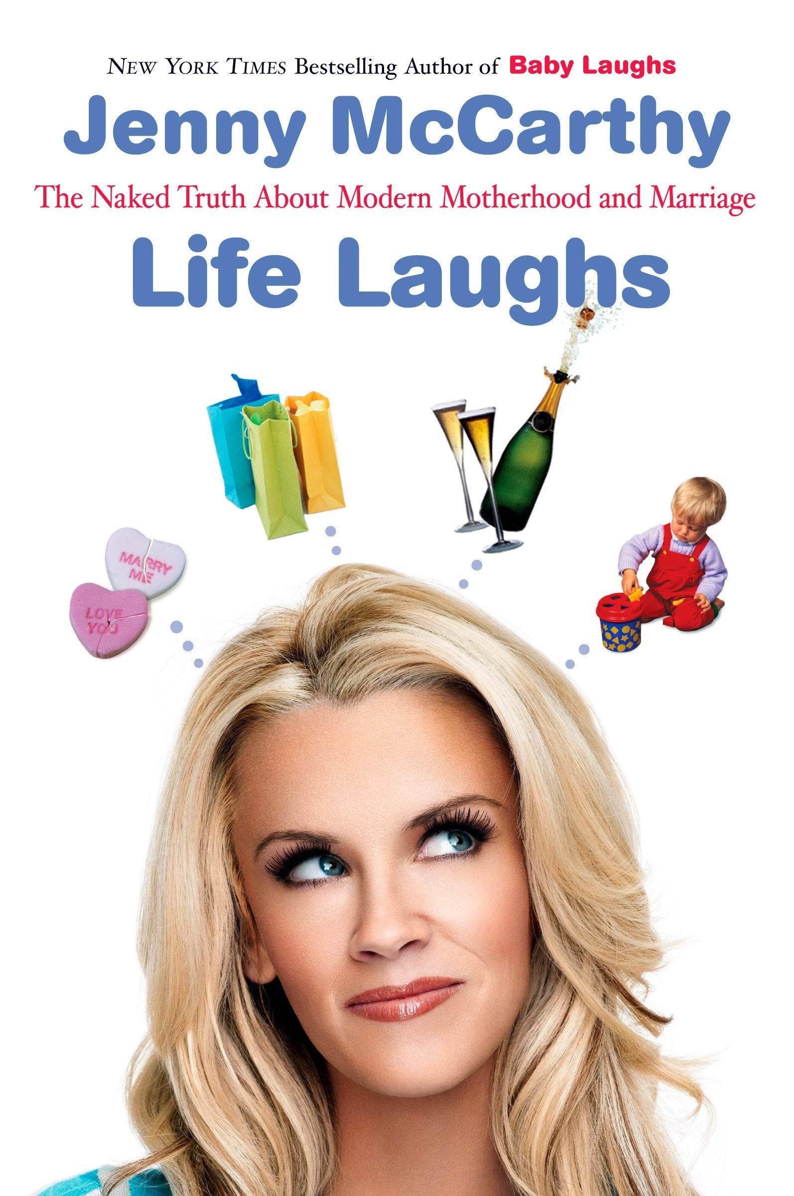 Life Laughs - The Naked Truth about Motherhood, Marriage, and Moving On