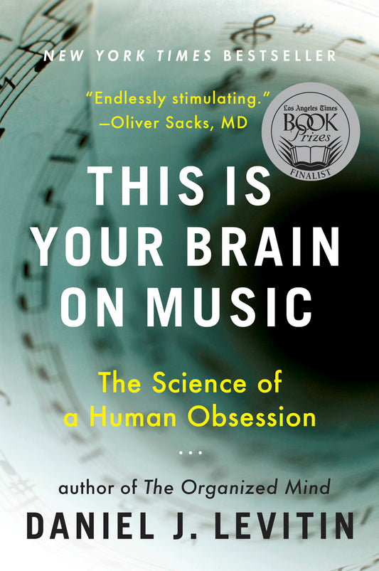 This Is Your Brain on Music - The Science of a Human Obsession