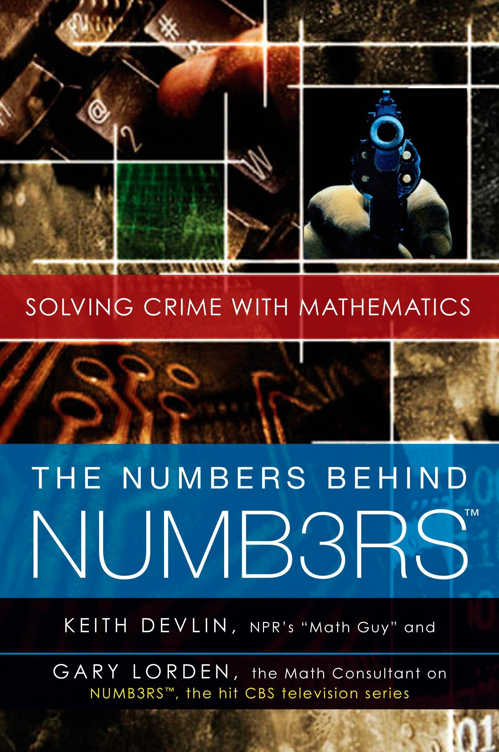 The Numbers Behind NUMB3RS - Solving Crime with Mathematics