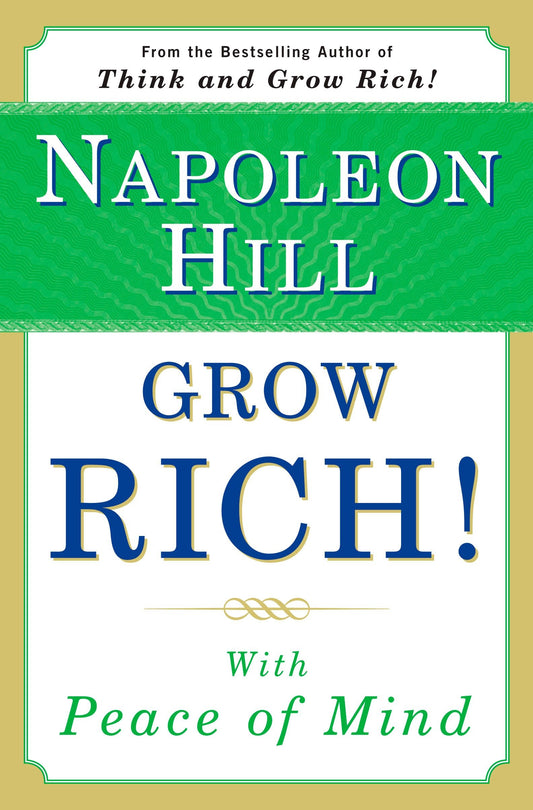 Grow Rich! - With Peace of Mind