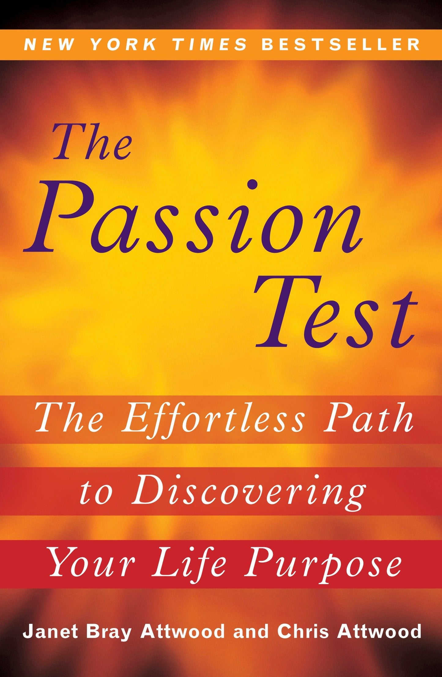 The Passion Test - The Effortless Path to Discovering Your Life Purpose