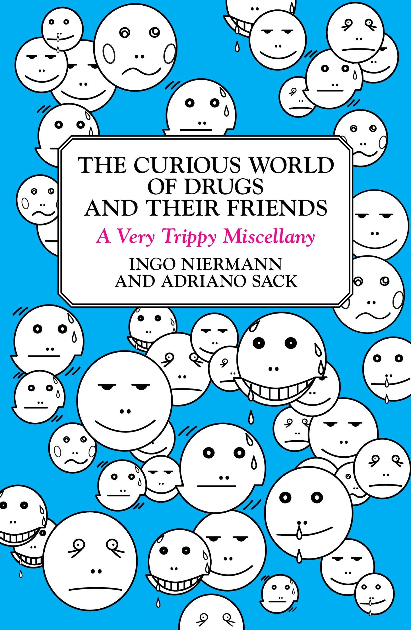 The Curious World of Drugs and Their Friends - A Very Trippy Miscellany