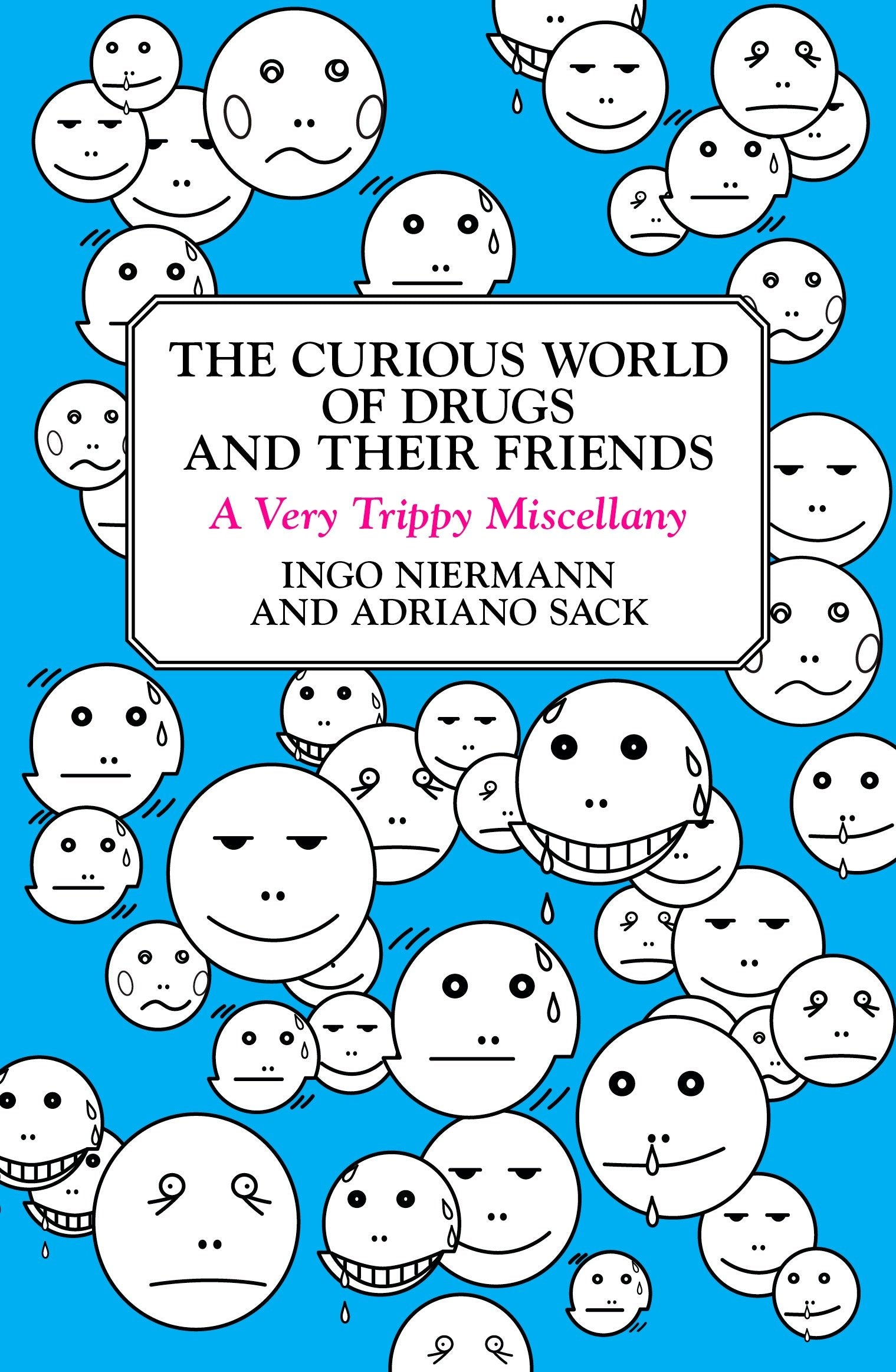 The Curious World of Drugs and Their Friends - A Very Trippy Miscellany