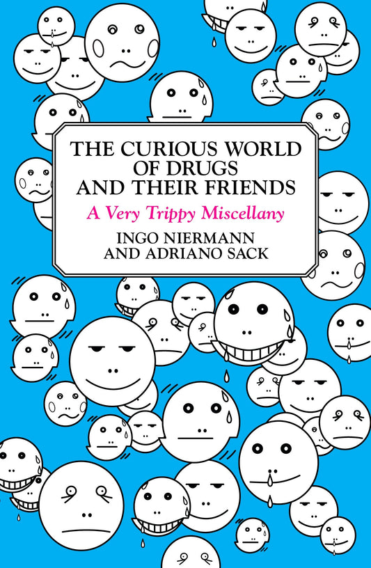 The Curious World of Drugs and Their Friends - A Very Trippy Miscellany