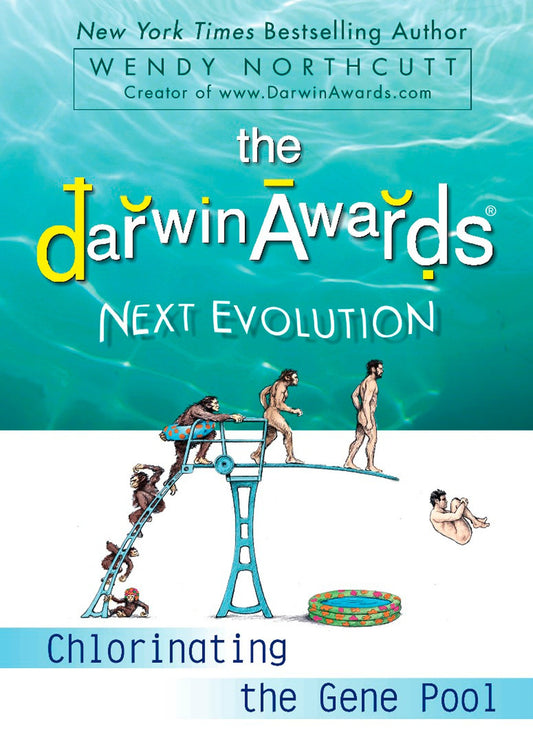 The Darwin Awards Next Evolution - Chlorinating the Gene Pool (Darwin Awards)
