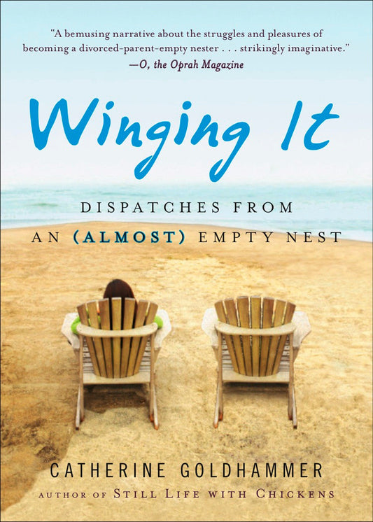 Winging It - Dispatches from an (Almost) Empty Nest