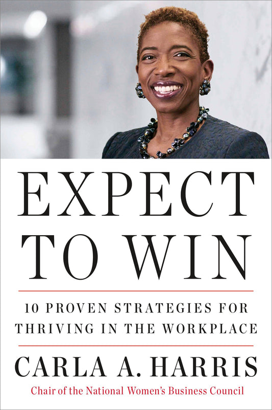 Expect to Win - 10 Proven Strategies for Thriving in the Workplace