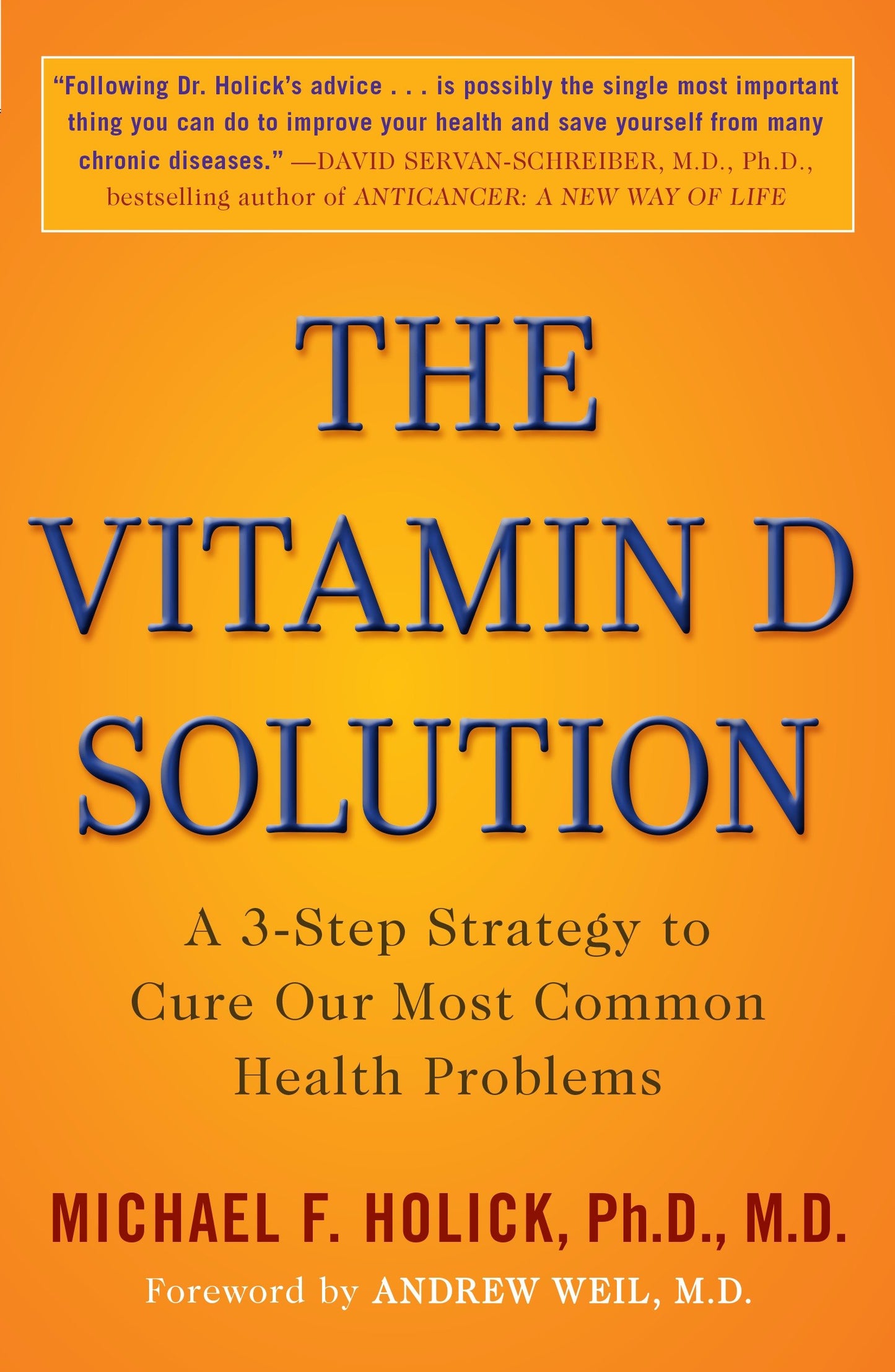 The Vitamin D Solution - A 3-Step Strategy to Cure Our Most Common Health Problems