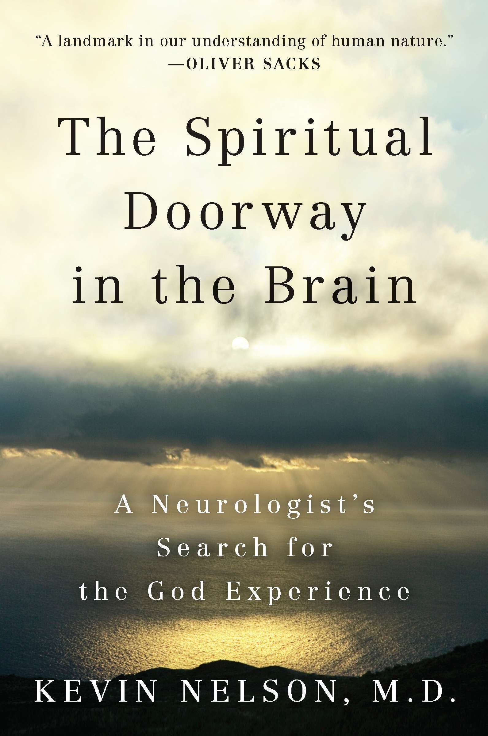 The Spiritual Doorway in the Brain - A Neurologist's Search for the God Experience