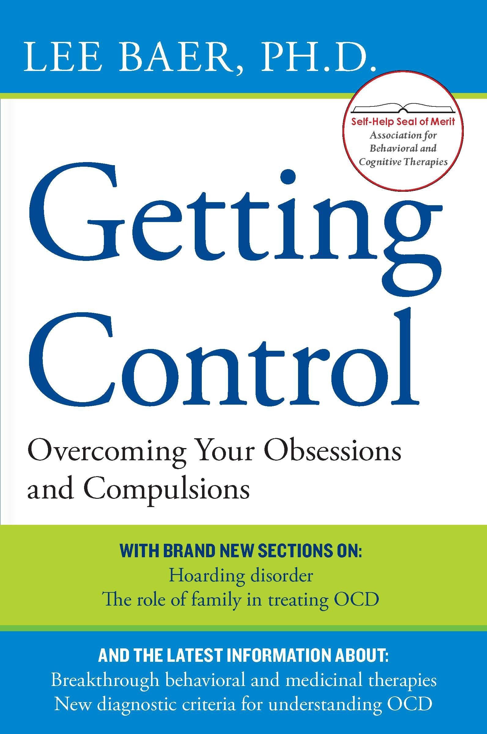 Getting Control - Overcoming Your Obsessions and Compulsions