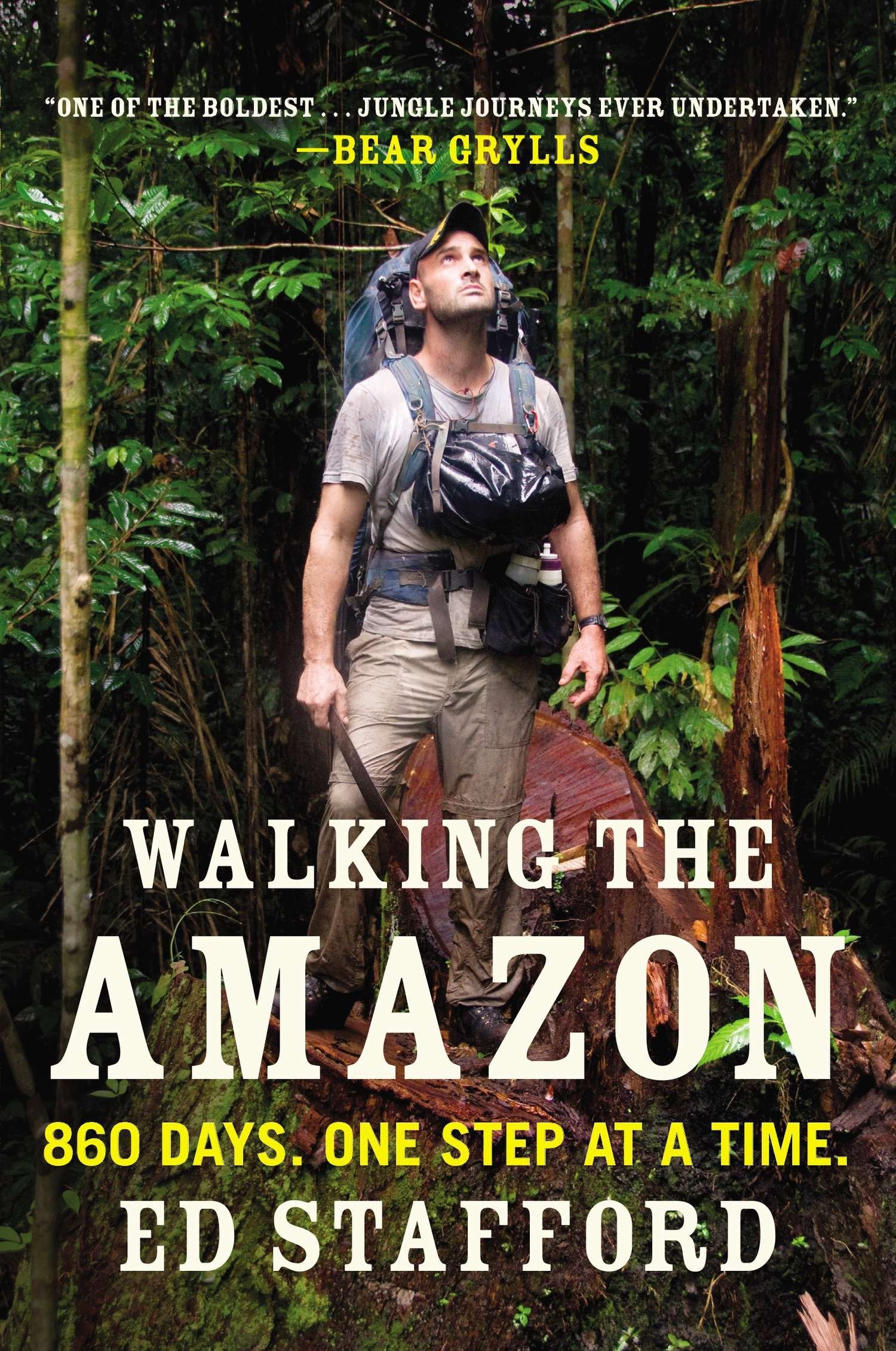 Walking the Amazon - 860 Days. One Step at a Time.