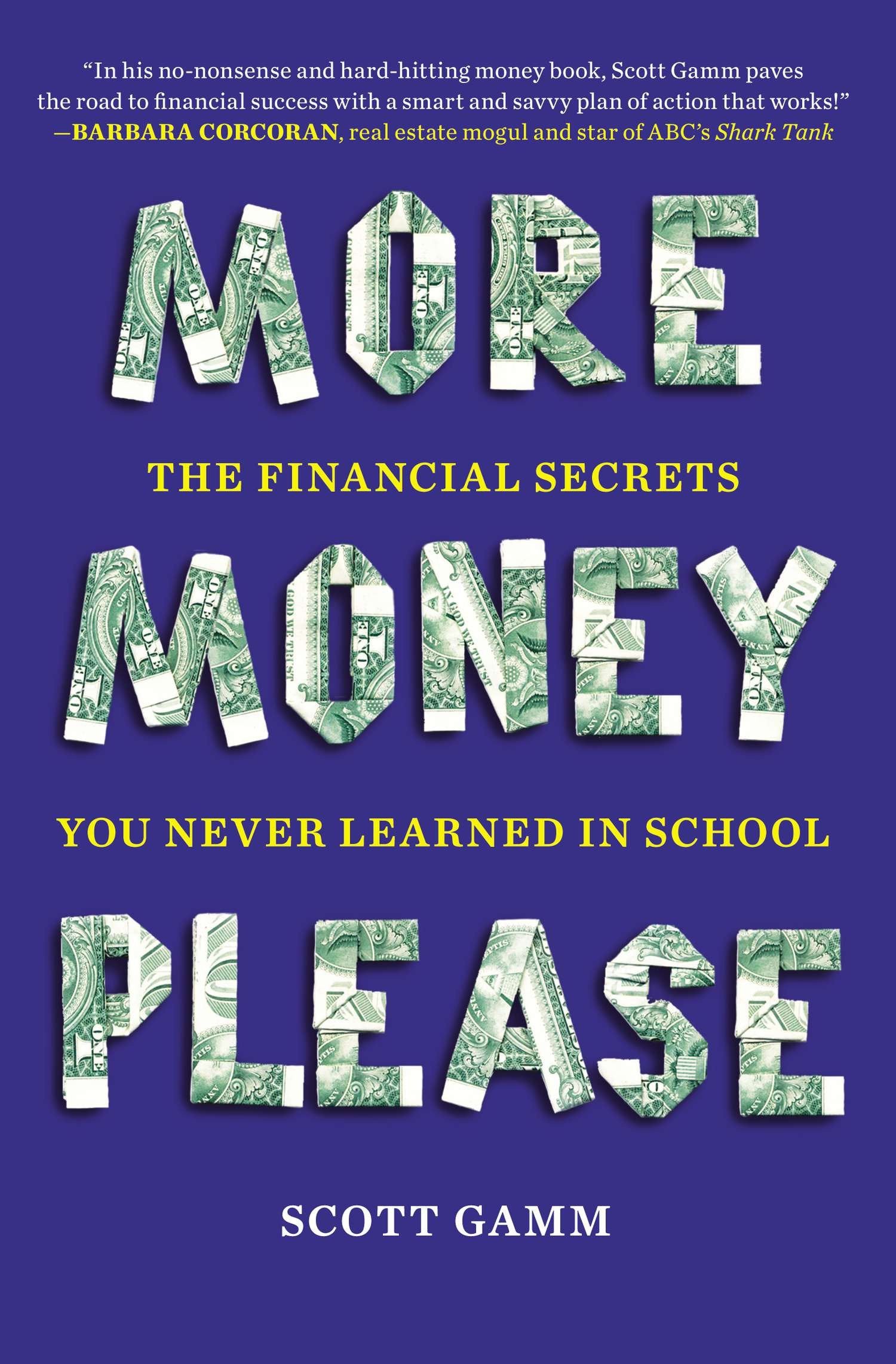 More Money, Please - The Financial Secrets You Never Learned in School