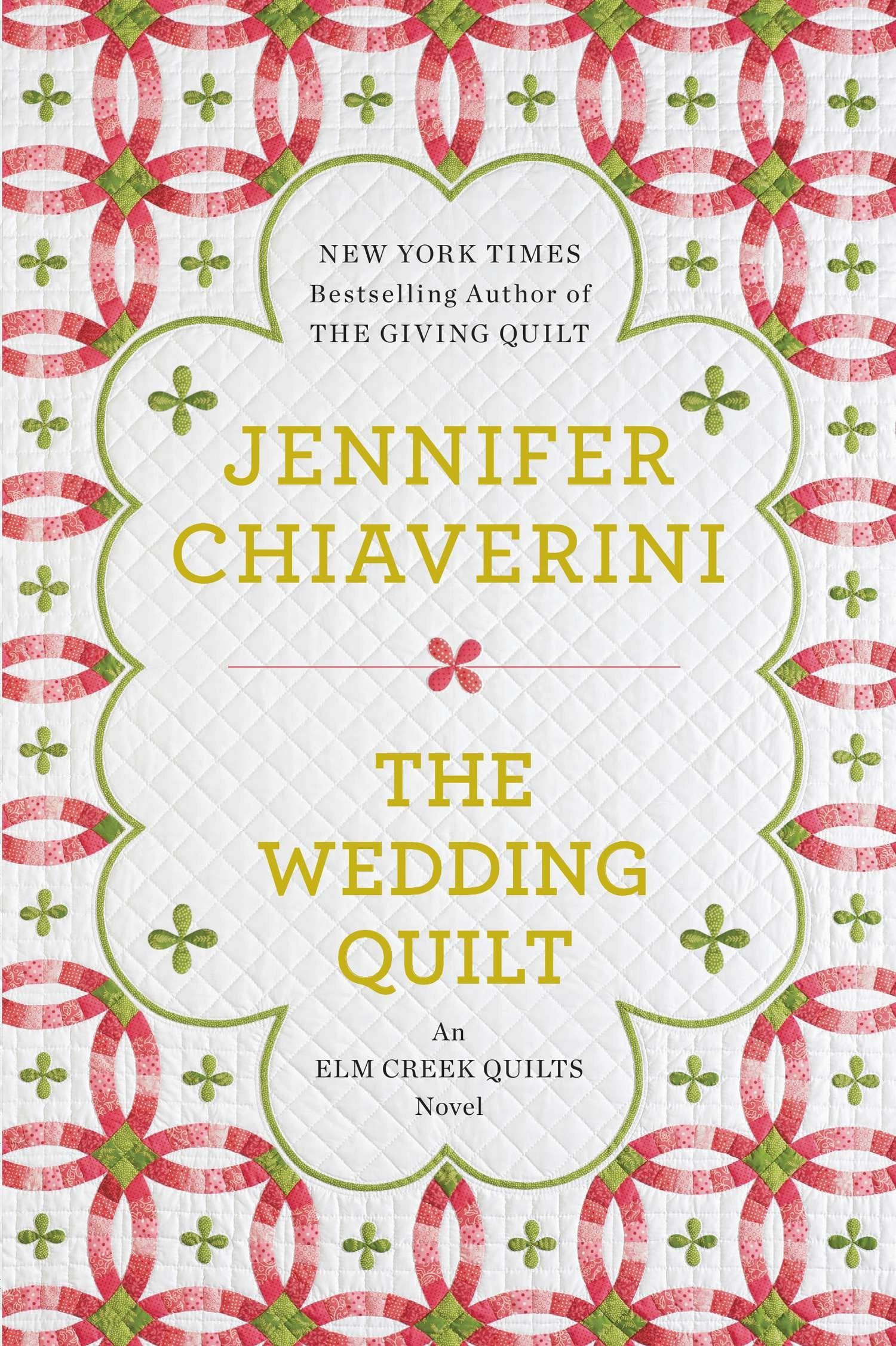The Wedding Quilt - An Elm Creek Quilts Novel