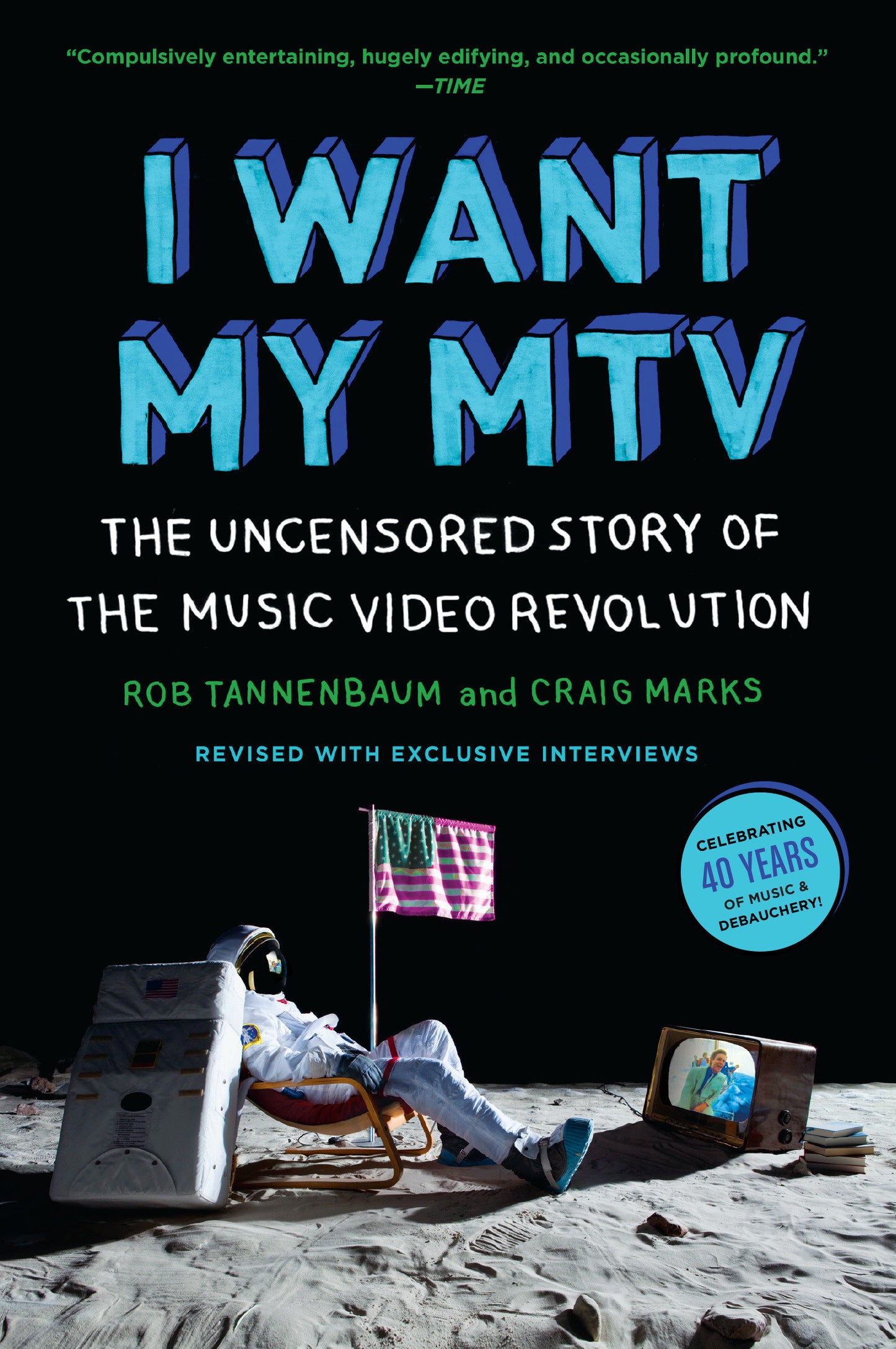 I Want My MTV - The Uncensored Story of the Music Video Revolution