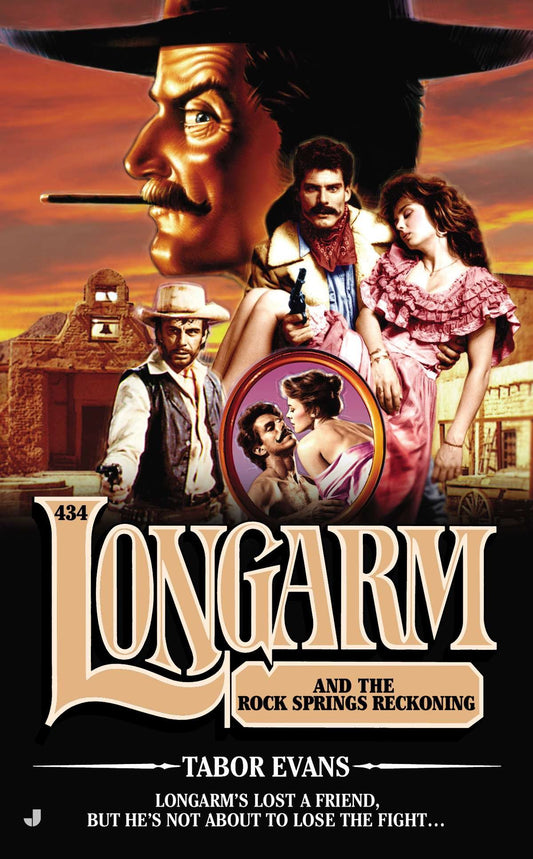 Longarm #434 - Longarm and the Rock Springs Reckoning (Longarm) (Book:434)